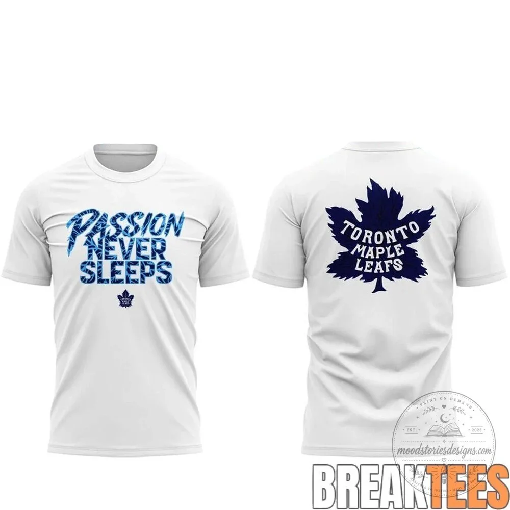 Toronto Maple Leafs Passion Never Sleeps Blue Graphic T-Shirt 8 Toronto Maple Leafs Passion Never Sleeps Blue Graphic T-Shirt