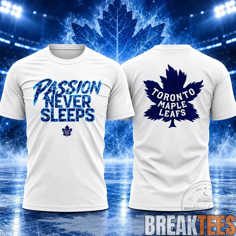 Toronto Maple Leafs Passion Never Sleeps Blue Graphic T-Shirt 9 Toronto Maple Leafs Passion Never Sleeps Blue Graphic T-Shirt